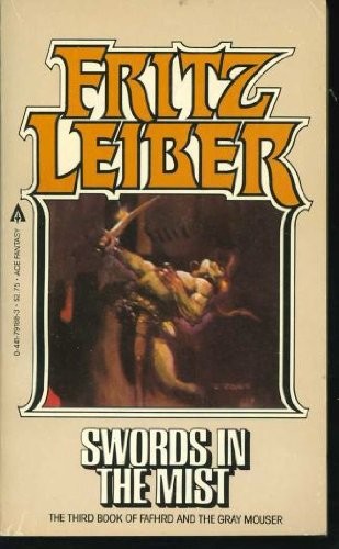 Fritz Leiber: Swords in the Mist (Fafhrd and the Gray Mouser) (Ace Books, Ace, Brand: Ace)