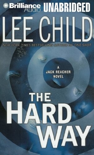 Lee Child: The Hard Way (AudiobookFormat, 2012, Brilliance Audio)