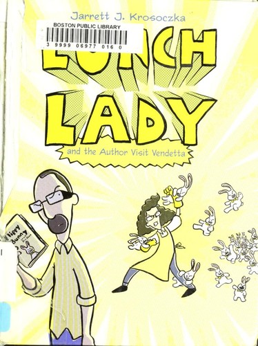 Jarrett Krosoczka: Lunch Lady and the author visit vendetta (2009, Alfred A. Knopf)