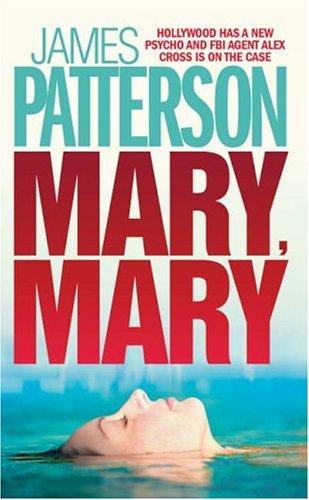 James Patterson: MARY, MARY (ALEX CROSS, NO 11) (Paperback, 2006, Warner Books)