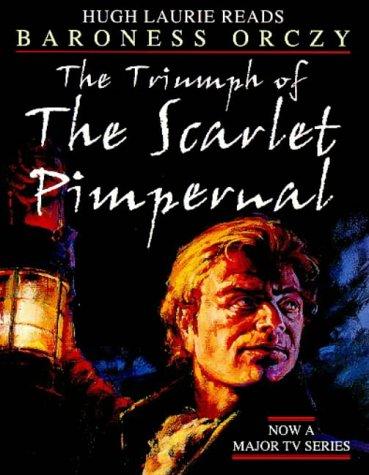 Emmuska Orczy, Baroness Orczy: The Triumph of the Scarlet Pimpernel (AudiobookFormat, 1998, Trafalgar Square Publishing)