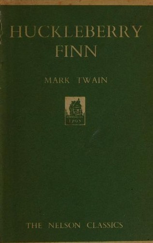 Mark Twain: The Adventures of Huckleberry Finn (Hardcover, Thomas Nelson & Sons Ltd)