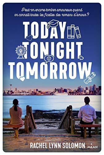 Rachel Lynn Solomon, Leslie Damant-Jeandel: Today, tonight, tomorrow (Paperback, 2021, MILAN)