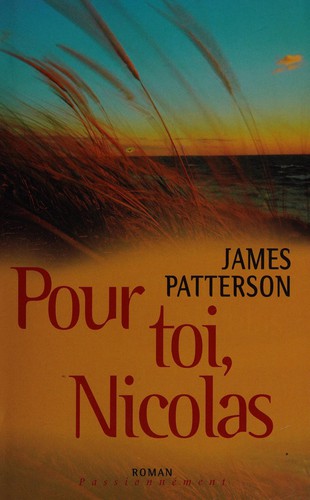 James Patterson: Pour toi, Nicholas (French language, 2001, Éditions France Loisirs)