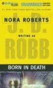 Nora Roberts: Born in Death (In Death) (AudiobookFormat, 2006, Brilliance Audio on MP3-CD Lib Ed)