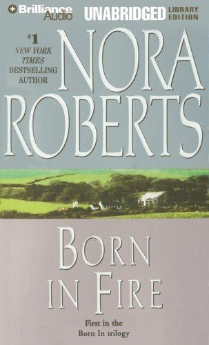 Nora Roberts: Born in Fire (Born In Trilogy) (AudiobookFormat, 2007, Brilliance Audio on CD Unabridged Lib Ed)