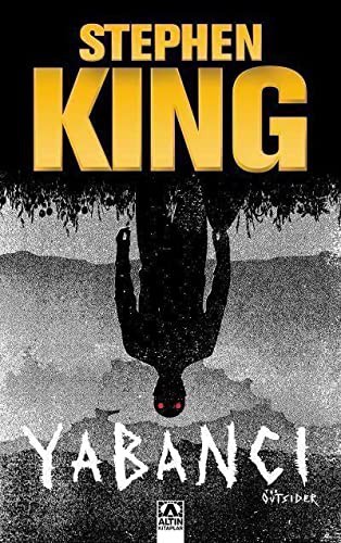 Stephen King: Yabancı (Paperback, Altın Kitaplar, Altn Kitaplar)