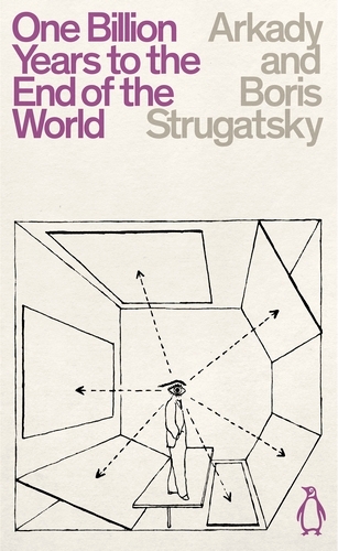 Boris Strugatsky, Arkady Strugatsky: One Billion Years to the End of the World (Paperback, 2020, Penguin Books, Limited)