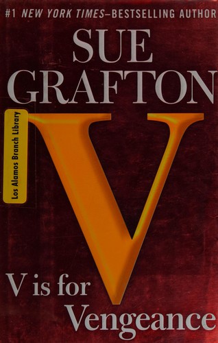 Sue Grafton: "V" is for vengeance (2011, G.P. Putnam's Sons, Marian Wood Books/Putnam)