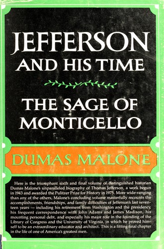Dumas Malone: The Sage of Monticello (1981, Little Brown and Co.)