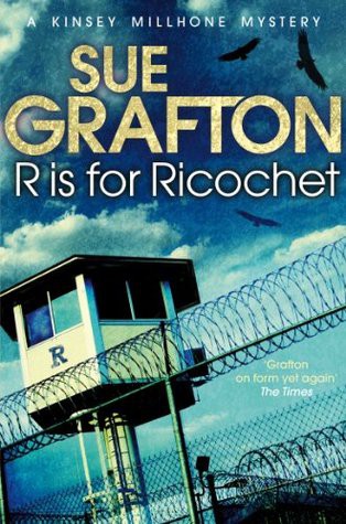 Sue Grafton: R is for Ricochet (Kinsey Millhone, #18) (2004, Macmillan)