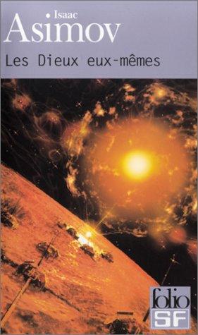 Isaac Asimov, Jane Fillion, Sylvie Denis: Les Dieux eux-mêmes (Paperback, French language, Gallimard)