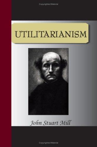 John Stuart Mill: Utilitarianism (Paperback, NuVision Publications)