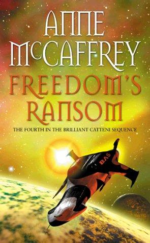 Anne McCaffrey: Freedom's ransom (2002, Bantam Press)