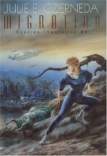 Julie E. Czerneda: Migration (Species Imperative #2) (Hardcover, 2005, DAW Hardcover)