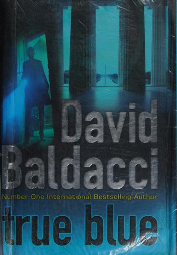 David Baldacci: True Blue (Hardcover, 2009, Macmillan)