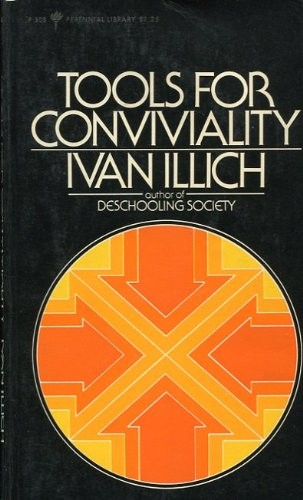 Ivan Illich: Tools for Conviviality (Paperback, 1989, Heyday Books)