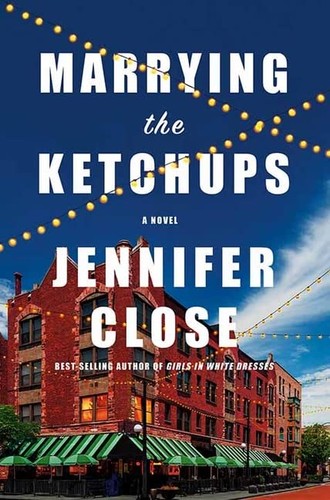 Jennifer Close: Marrying the Ketchups (Hardcover, 2022, Center Point Pub)