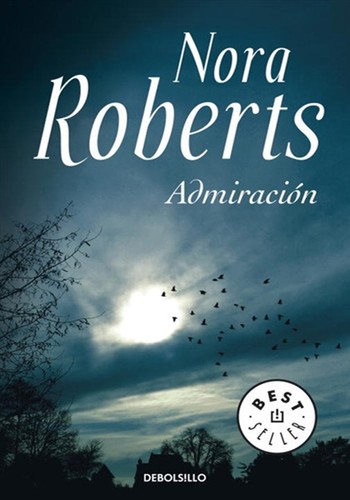 Nora Roberts: Admiración (Paperback, Spanish language, 2010, Random House Mondadori, S.A. (Debolsillo))