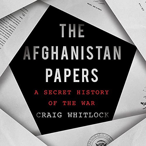 Craig Whitlock: The Afghanistan Papers (AudiobookFormat, 2021, Blackstone Pub)