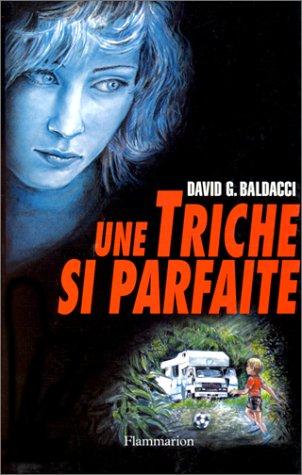 David Baldacci: Une triche si parfaite (Paperback, French language, 1998, Flammarion)