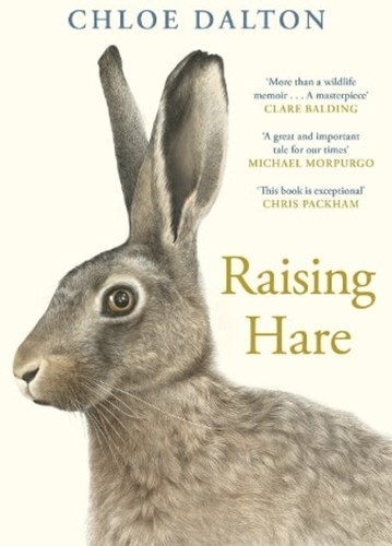 Chloe Dalton: Raising Hare (2024, Canongate Books)