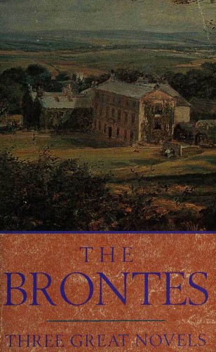 Anne Brontë, Charlotte Brontë, Emily Brontë: The Brontes (Paperback, 1995, Parragon)