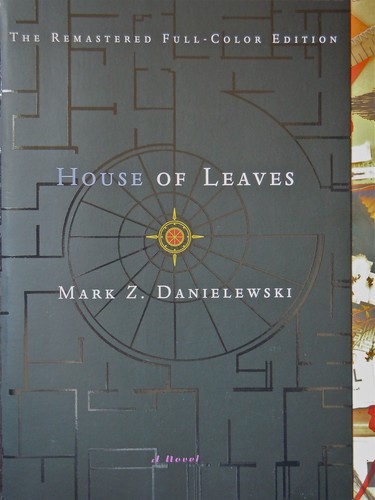 Mark Z. Danielewski: House of Leaves (2000, Doubleday)