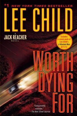 Lee Child: Worth Dying for
            
                Jack Reacher Novels Paperback (2012, Bantam)