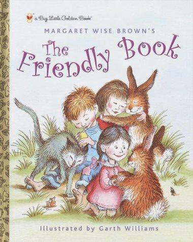 Margaret Wise Brown: The Friendly Book (Big Little Golden Book) (Hardcover, Golden Books, Random House Children's Books)