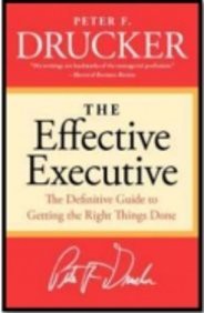 Peter F. Drucker: Effective Executive (2015, HARPER COLLINS PUBLISHERS)