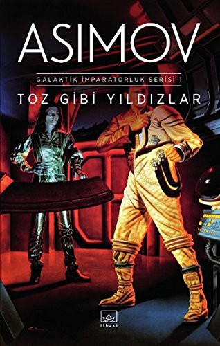 Isaac Asimov: Toz Gibi Yıldızlar-Galaktik İmparatorluk Serisi 1 (Paperback, Turkish language, Ithaki Yayinlari)