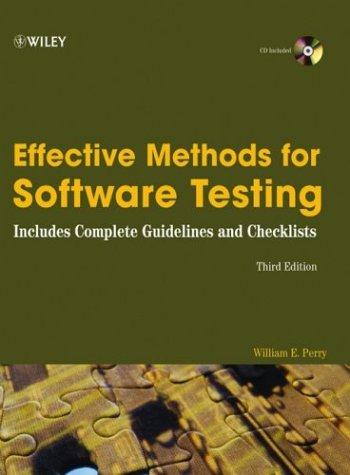 William Perry: Effective methods for software testing (2006, Wiley Technology Pub.)