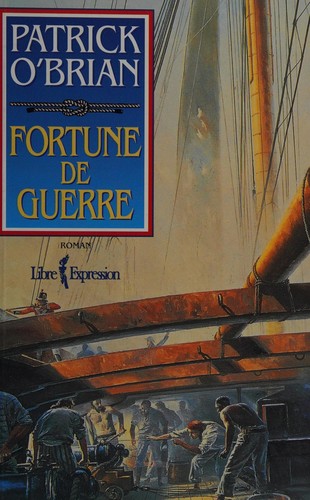 Patrick O'Brian: Fortune de guerre (French language, 1998, Éditions Libre Expression)