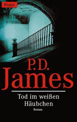 P. D. James: Tod im weißen Häubchen. (Paperback, German language, 2001, Droemersche Verlagsanstalt Th. Knaur Nachf., GmbH & Co.)