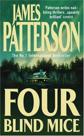 James Patterson: Four Blind Mice (Paperback, 2003, Headline Book Publishing)