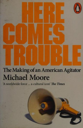 Michael Moore (chef): Here Comes Trouble (2012, Penguin Books, Limited)