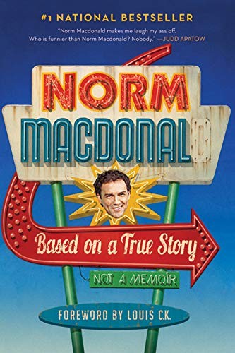 Norm Macdonald: Based on a True Story (Paperback, 2017, Collins)