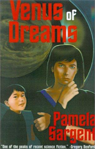 Pamela Sargent: Venus of dreams (Paperback, 1999, E-reads)