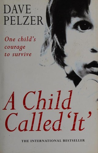 David J. Pelzer: A child called "it" (2002, BCA)