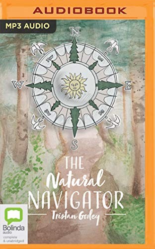 Tristan Gooley: The Natural Navigator (AudiobookFormat, 2020, Bolinda Audio)