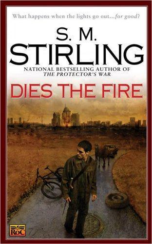 S. M. Stirling: Dies the Fire (2005)