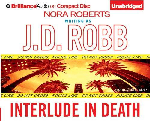 Nora Roberts: Interlude in Death (In Death) (AudiobookFormat, 2006, Brilliance Audio on CD Unabridged)