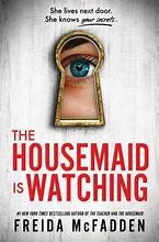 Freida McFadden: Housemaid Is Watching (2024, Sourcebooks, Incorporated)