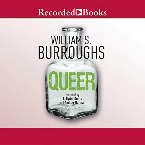 William S. Burroughs: Queer (AudiobookFormat, Recorded Books, Inc. and Blackstone Publishing)