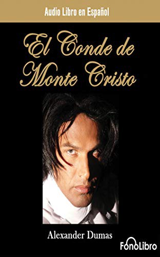 Alexandre Dumas 1802, Luis José Santander: El Conde de Monte Cristo (AudiobookFormat, 2018, FonoLibro on Brilliance Audio, Fonolibro on Brilliance Audio)