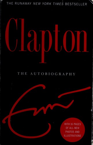 Eric Clapton: Clapton (2007, Broadway Books)