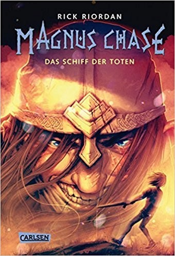Rick Riordan: Magnus Chase - Das Schiff der Toten (German language, 2018, Carlsen Verlag GmbH)