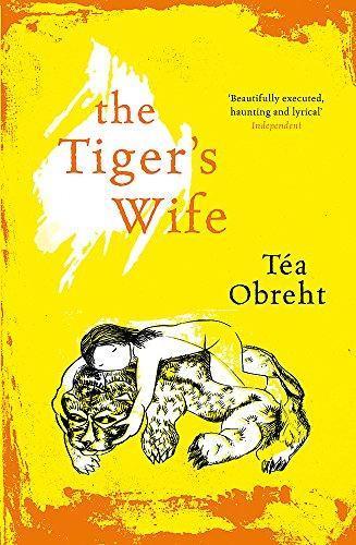 Téa Obreht: The Tiger's Wife (2011)