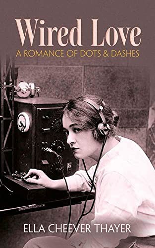 Ella Cheever Thayer: Wired Love (2018, Dover Publications, Incorporated, Dover Publications, Dover)